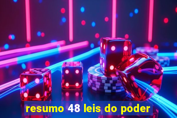 resumo 48 leis do poder